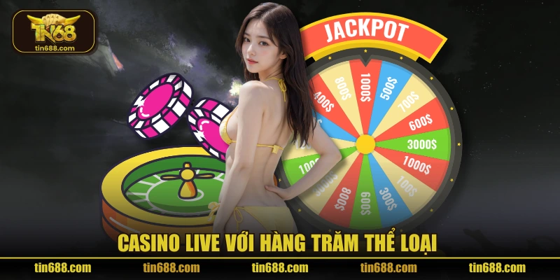 Casino live với hàng trăm thể loại