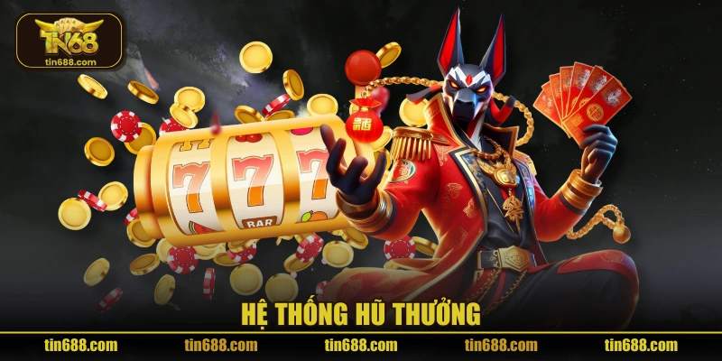 Hệ thống hũ thưởng