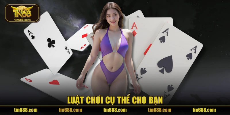 Luật chơi cụ thể cho bạn