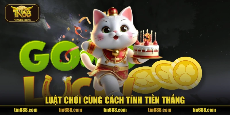Luật chơi cùng cách tính tiền thắng