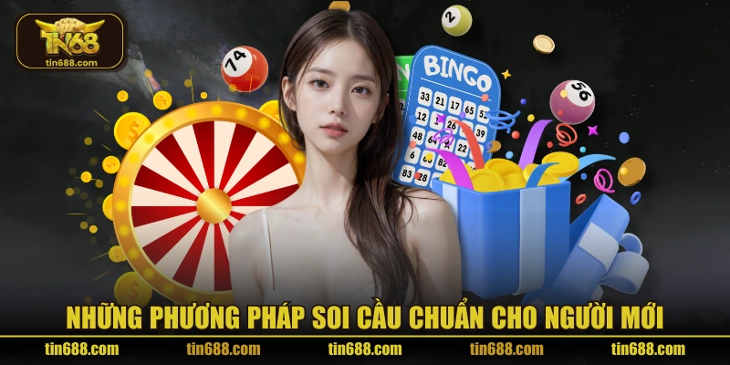 Những phương pháp soi cầu chuẩn cho người mới