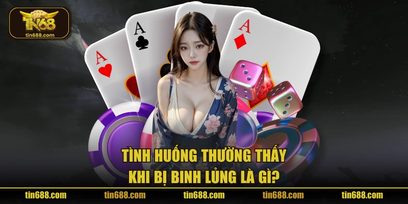 Tình huống thường thấy khi bị binh lủng là gì?