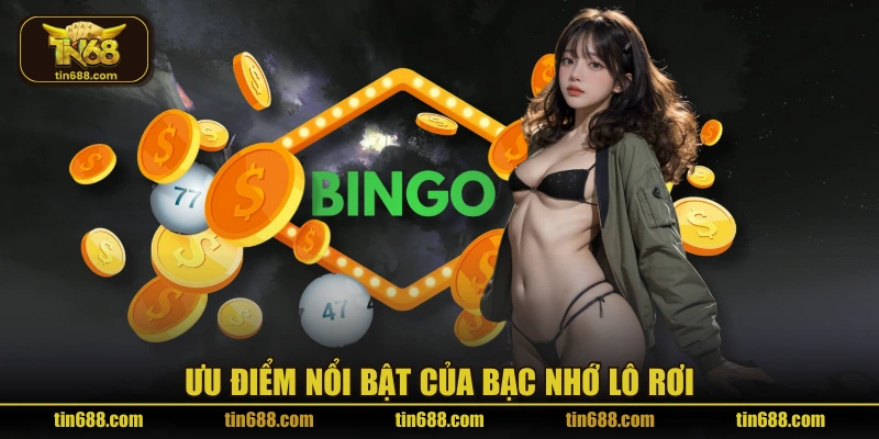 Ưu điểm nổi bật của bạc nhớ lô rơi