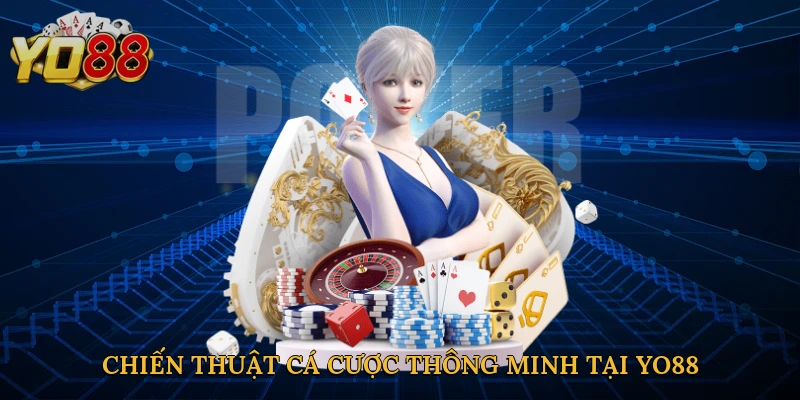 Chiến thuật cá cược thông minh tại Yo88