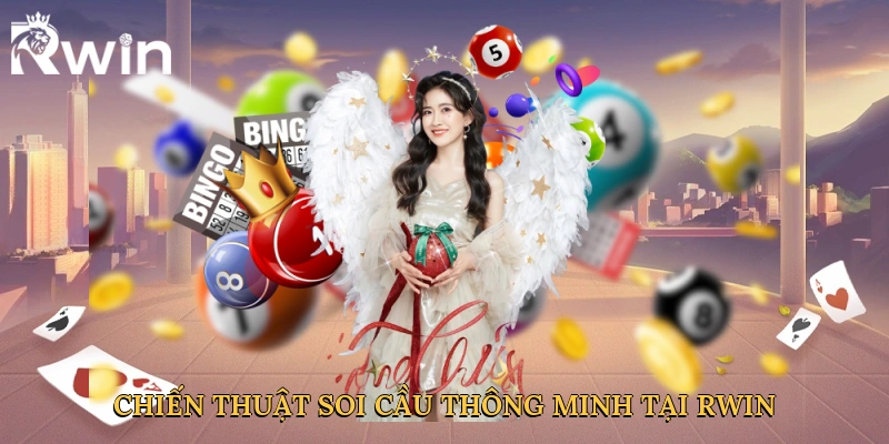 Chiến thuật soi cầu thông minh tại Rwin