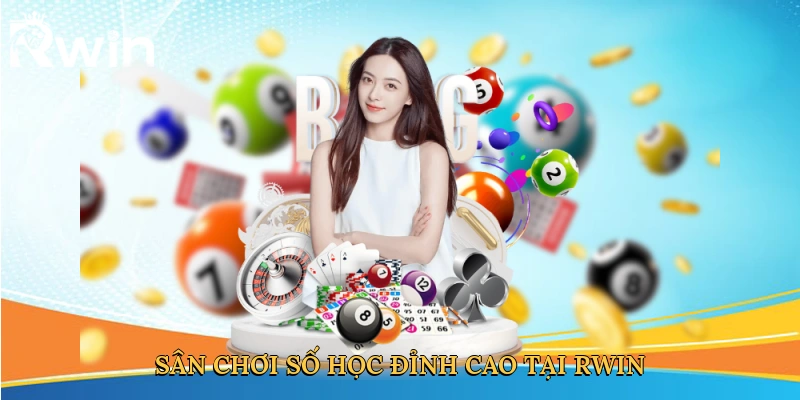 Sân chơi số học đỉnh cao tại Rwin